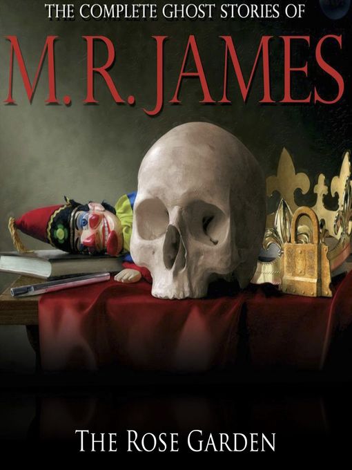 Title details for The Rose Garden by M.R. James - Available